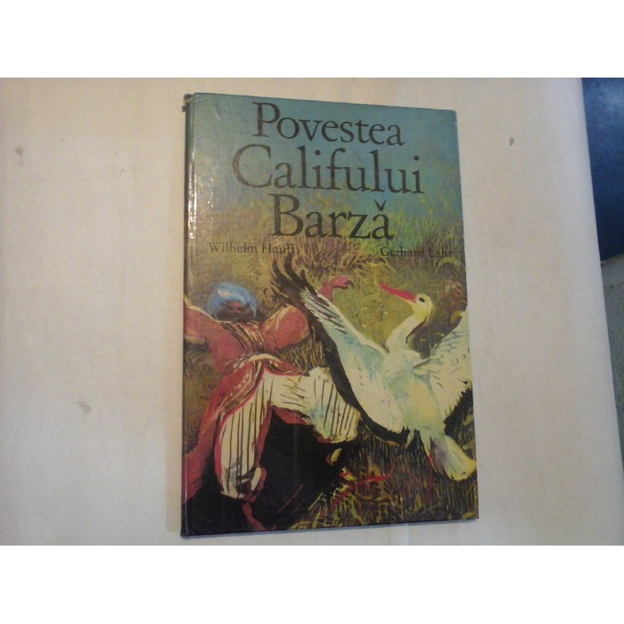   Povestea  Califului  Barza  -  Wilhelm  Hauff  